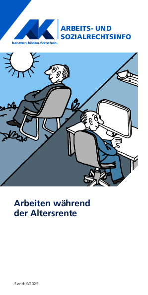 Arbeiten während der Altersrente Arbeiten während der Altersrente - Arbeits- und Sozialrechtsinfo, 09/2025 (barrierefreie PDF)