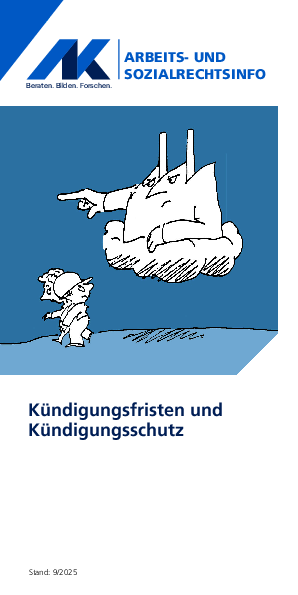 Kündigungsfristen, Kündigungsschutz Kündigungsfristen, Kündigungsschutz - Arbeits- und Sozialrechtsinfo, 09/2025 (barrierefreie PDF)