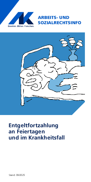 Entgeltfortzahlungen an Feiertagen und im Krankheitsfall Entgeltfortzahlungen an Feiertagen und im Krankheitsfall - Arbeits- und Sozialrechts-Info, 09/2025
(barrierefreie PDF)