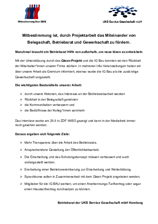 UKS Service Gesellschaft mbH UKS Service Gesellschaft mbH - Mitbestimmung ist, durch Projektarbeit das Miteinander von Belegschaft, Betriebsrat und Gewerkschaft zu fördern.