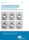 Titelseite des Buches "Ein langjähriger Wunsch der Arbeitnehmerschaft - Die Arbeitskammer im Saargebiet und die Arbeitskammer des Saarlandes bis zur Rückgliederung 1957"