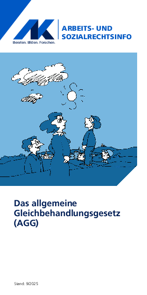 Allgemeines Gleichbehandlungsgesetz (AGG) im Arbeitsleben Allgemeines Gleichbehandlungsgesetz (AGG) im Arbeitsleben - Arbeits- und Sozialrechts-Info, 09/2025 (barrierefreie PDF)