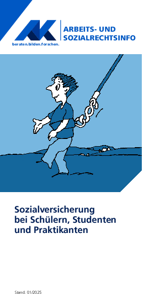 Sozialversicherung bei Schülern, Studenten und Praktikanten Sozialversicherung bei Schülern, Studenten und Praktikanten - Arbeits- und Sozialrechtsinfo, 01/2025 (barrierefreie PDF )